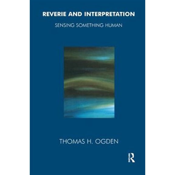 Pre-Owned Reverie and Interpretation: Sensing Something Human, (Hardcover)