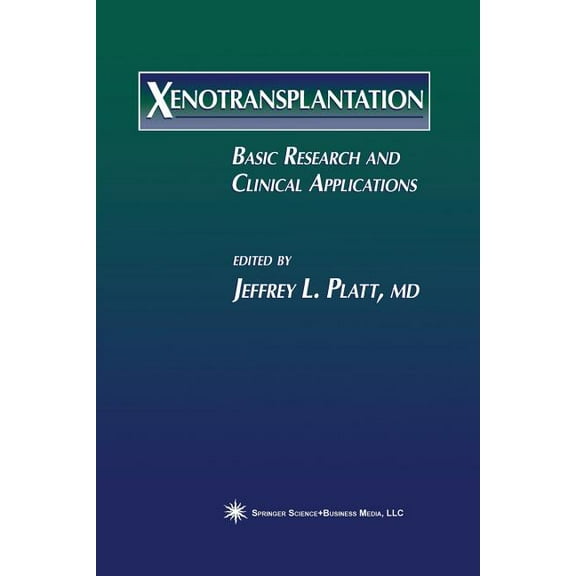 Xenotransplantation: Basic Research and Clinical Applications, (Paperback)