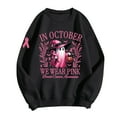 thumbnail image 5 of KDFJPTH Sweatshirts for Women Trendy Stand Alone In October We Wear Witch Cancer Awareness Print Hoodie Color Top, 5 of 5
