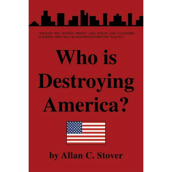 Who Is Destroying America? (Paperback)