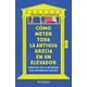 thumbnail image 1 of Libro Como Meter Toda La Antigua Grecia En Un Elevador Tapa Blanda, Autor Dr. Teodoro Papakostas, Editorial Paidos Mexico, 1 of 2