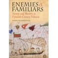thumbnail image 1 of Pre-Owned Enemies and Familiars: Slavery and Mastery in Fifteenth-Century Valencia (Hardcover) 0801445027 9780801445026, 1 of 1