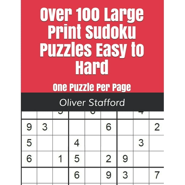 over 100 large print sudoku puzzles easy to hard one puzzle per page easy medium and hard large print sudoku puzzle book for adults large print paperback walmart com