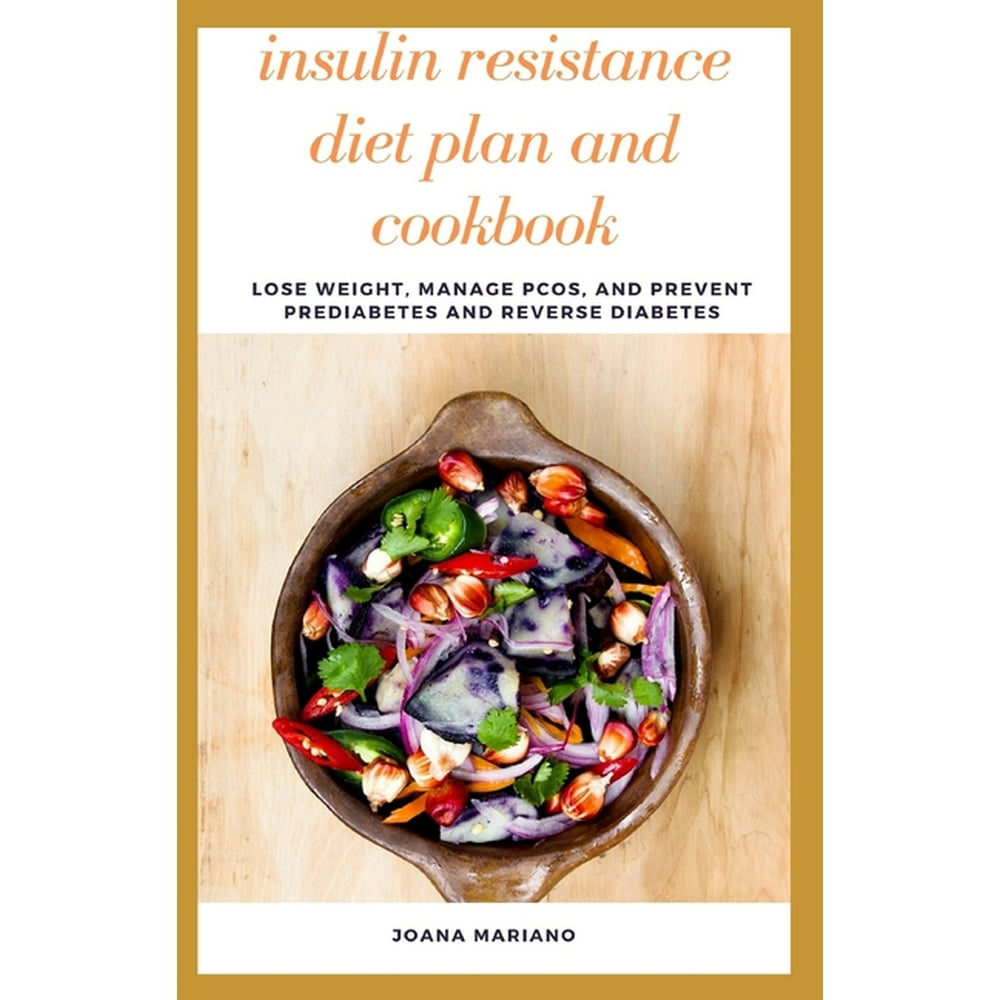 insulin-resistance-diet-plan-and-cookbook-lose-weight-manage-pcos-and-prevent-prediabetes