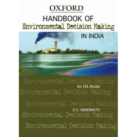 Handbook of Environmental Decision Making in India: An EIA Model