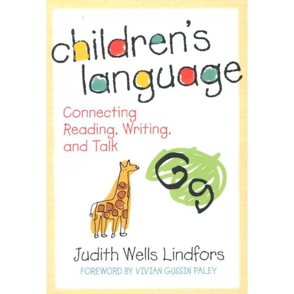 Language and Literacy: Children's Language: Connecting Reading, Writing, and Talk (Paperback)