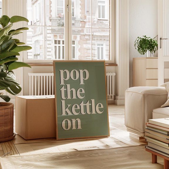 Pop The Kettle On Green Kitchen Wall Art Poster