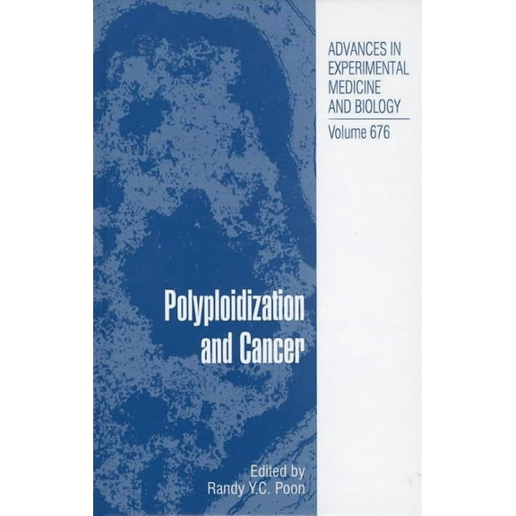 Advances in Experimental Medicine and Bi Polyploidization and Cancer, Book 676, (Hardcover)