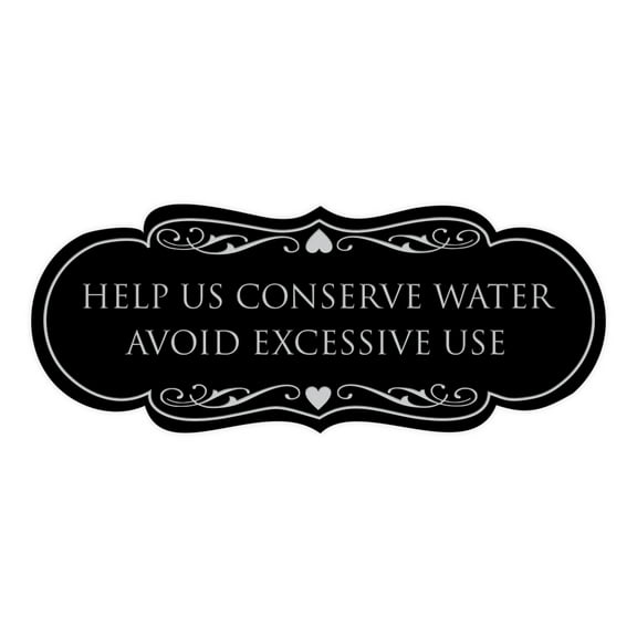Designer Help Us Conserve Water Avoid Excessive Use Sign(Black / Silver) - Small