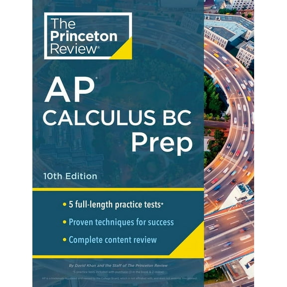 College Test Preparation: Princeton Review AP Calculus BC Prep, 10th Edition : 5 Practice Tests   Complete Content Review   Strategies & Techniques (Paperback)