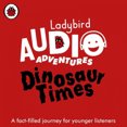 thumbnail image 1 of Dinosaur Times : Ladybird Audio Adventures (Ladybird Audio Adventures) [Audio], 1 of 2