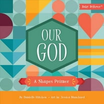 Pre-Owned Our God: A Shapes Primer (Board book) 0736983635 9780736983631