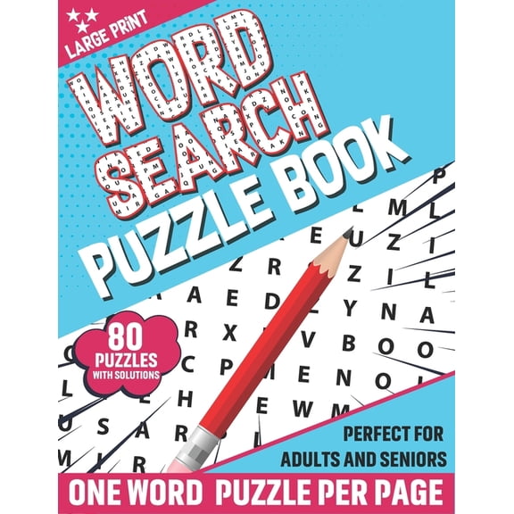 Word Search Puzzle Book: 80 Large Print Word Search Puzzle Book For Adults And Senior To Refresh Mind And Brainstorming , (Paperback)