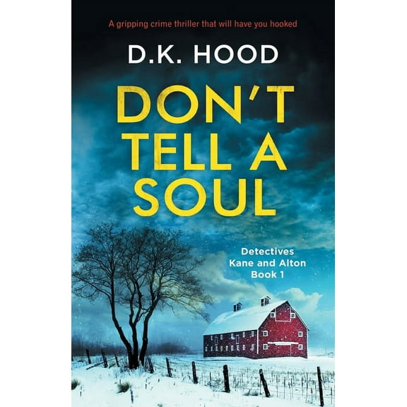 Detectives Kane and Alton Don't Tell a Soul: A gripping crime thriller that will have you hooked, Book 1, (Paperback)