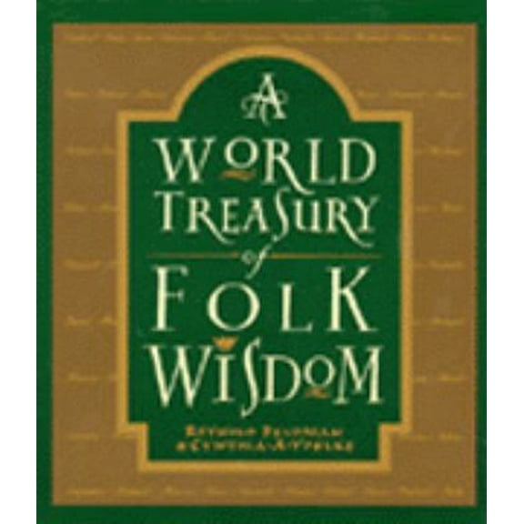 Pre-Owned A World Treasury of Folk Wisdom (Hardcover) 0062503197 9780062503190