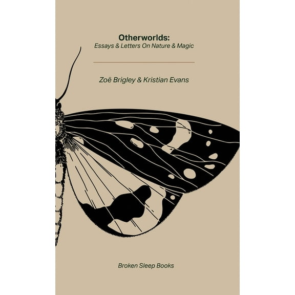 Otherworlds: Essays & Letters on Nature & Magic, (Paperback)