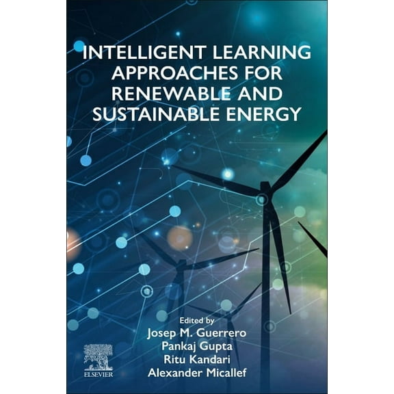 Intelligent Learning Approaches for Renewable and Sustainable Energy, (Paperback)