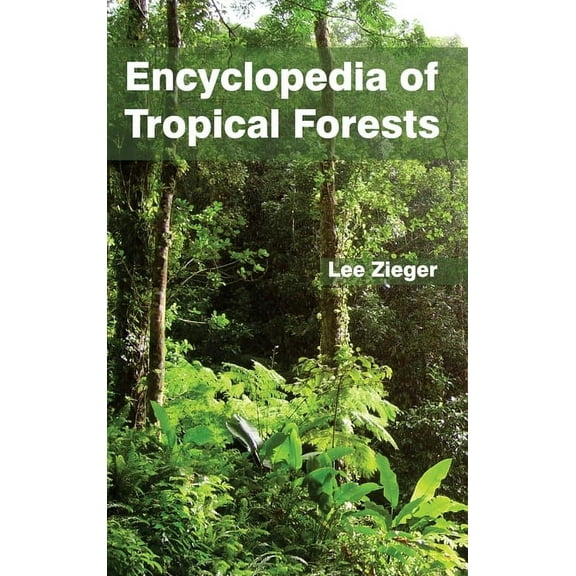 Encyclopedia of Tropical Forests, (Hardcover)