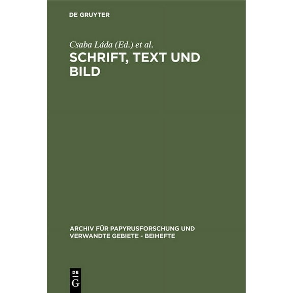 Archiv Für Papyrusforschung Und Verwandt Schrift, Text und Bild, Book 21, (Hardcover)