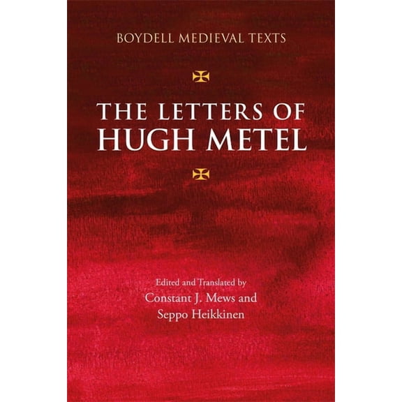 Boydell Medieval Texts The Letters of Hugh Metel, Book 5, (Hardcover)