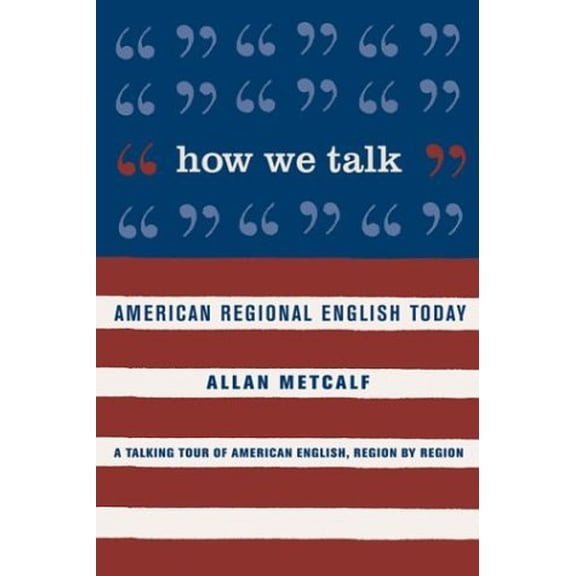 Pre-Owned How We Talk: American Regional English Today (Paperback) 0618043624 9780618043620
