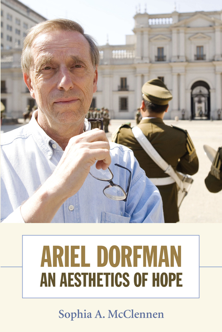 Ariel Dorfman: An Aesthetics of Hope, (Paperback)