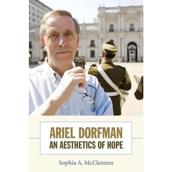 Ariel Dorfman: An Aesthetics of Hope, (Paperback)