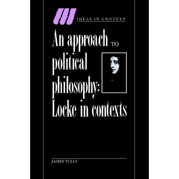 Ideas in Context An Approach to Political Philosophy, Book 25, (Hardcover)