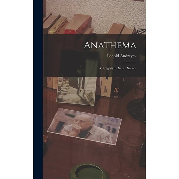 Anathema: A Tragedy in Seven Scenes, (Hardcover)