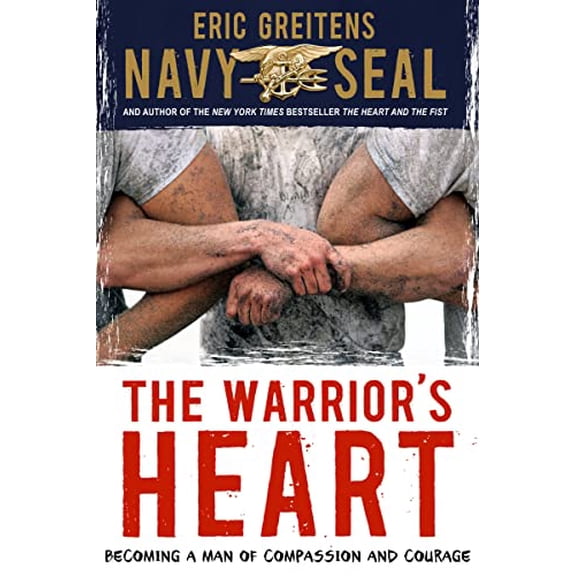 Pre-Owned The Warrior's Heart: Becoming a Man of Compassion and Courage Paperback