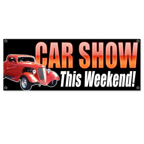 Car Show This Weekend 13 oz Vinyl Banner With Metal Grommets