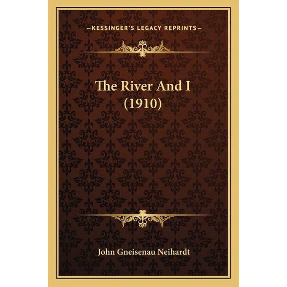 The River And I (1910) (Paperback)
