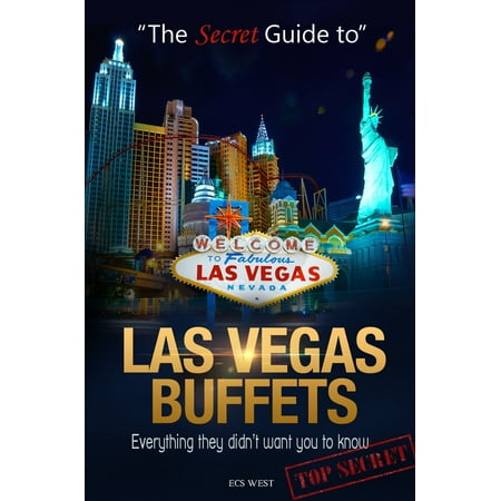 The Secret Guide to Las Vegas Buffets - eBook