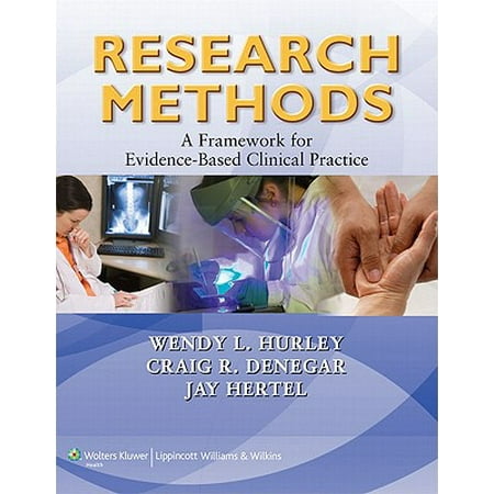 Research Methods : A Framework for Evidence-Based Clinical