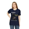thumbnail image 5 of PUGS Make me happy You. Not so much-Funny Dog Unisex Short Sleeve Tee, 5 of 6