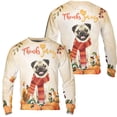 thumbnail image 3 of Happy Thanksgiving Pug with Turkey Pumpkins Autumn Vibes All Over Print 3D Sweatshirt Unisex Merch Dog Lover Gifts - 12018, 3 of 6