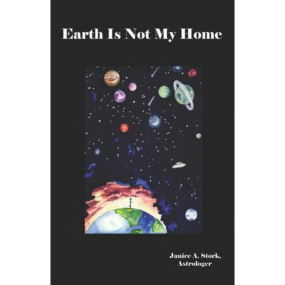 Earth Is Not My Home, (Paperback)