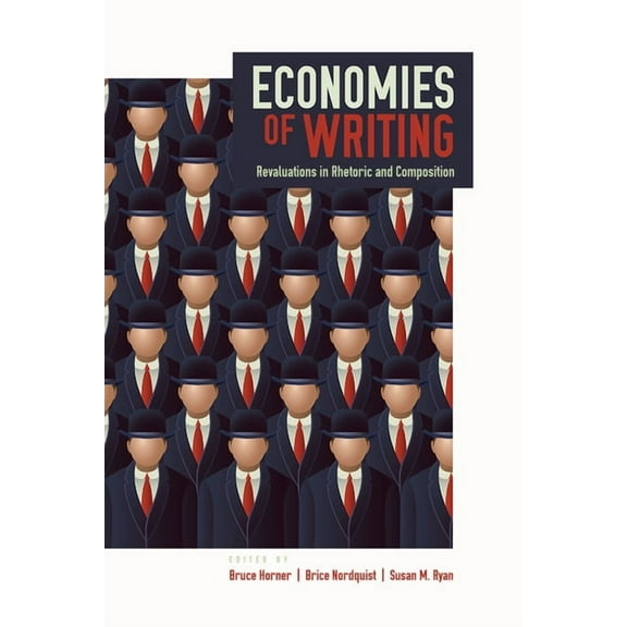 Economies of Writing : Revaluations in Rhetoric and Composition (Paperback)