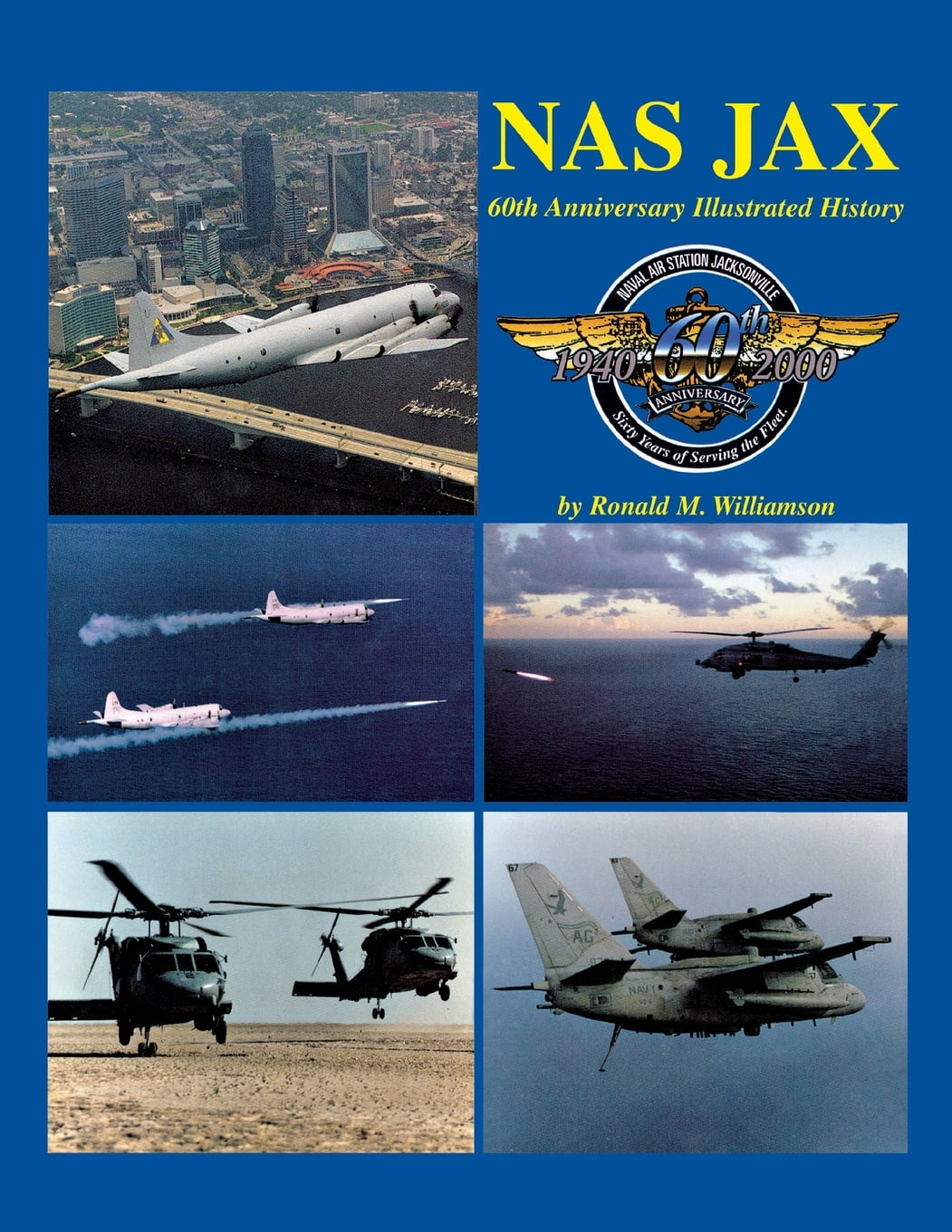 NAS Jax 2nd Ed An Illustrated History of Naval Air Station