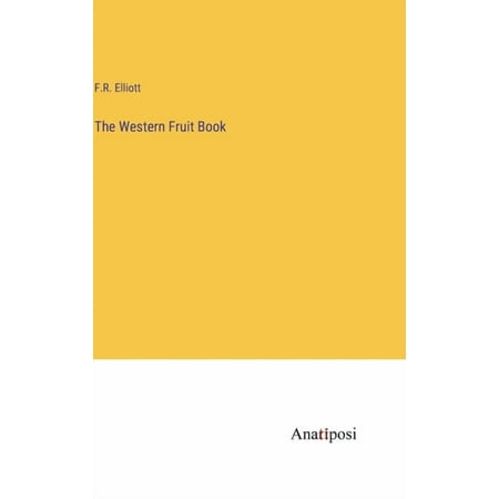 The Western Fruit Book (Hardcover)