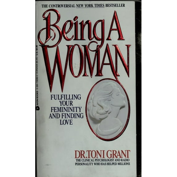 Pre-Owned Being a Woman: Fulfilling Your Femininity and Finding Love (Paperback) 0380706989 9780380706983