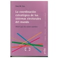 thumbnail image 1 of La coordinación estratégica de los sistemas electorales del mundo Gedisa 9788474329506, 1 of 2