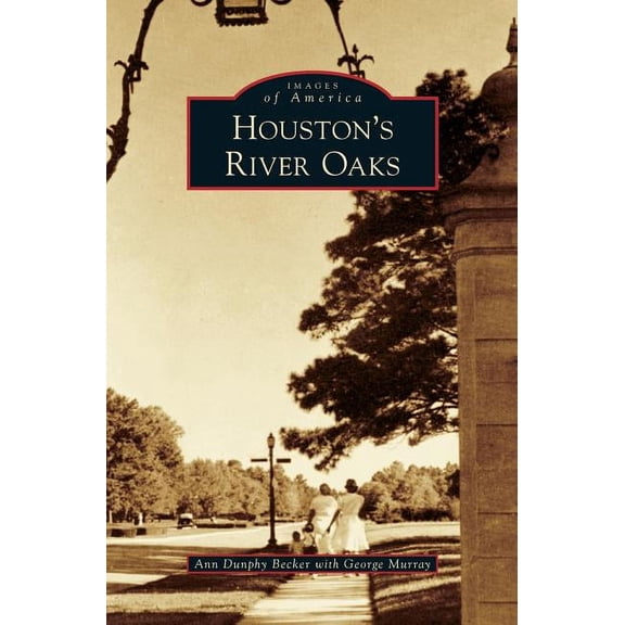 Houston's River Oaks, (Hardcover)