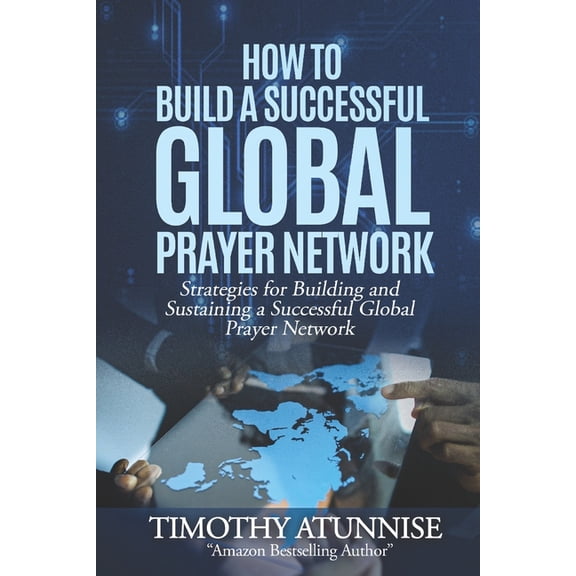 Becoming Prayer Power House (Prayer Mini How to Build a Successful Global Prayer Network: Strategies for Building and Sustaining a Successful Global Prayer Netwo, Book 8, (Paperback)