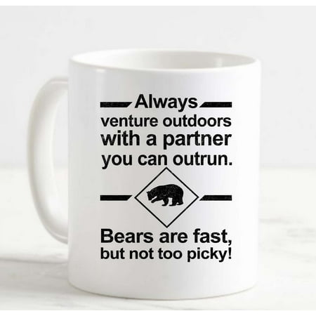 

Coffee Mug Venture with a partner to outrun Bears are Fast White Coffee Mug Funny Gift Cup