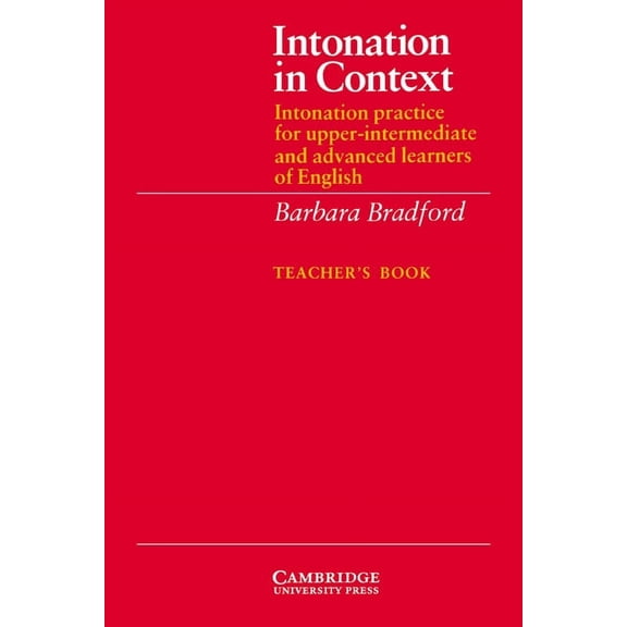 Grammar in Context Intonation in Context Teacher's Book: Intonation Practice for Upper-Intermediate and Advanced Learners of English, (Paperback)