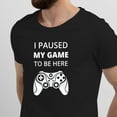 thumbnail image 2 of Greenyef Graphics I Paused My Game to Be Here Gamer Gift Funny Tee Men's T-Shirt Style-23 (Black & White, Medium), 2 of 6