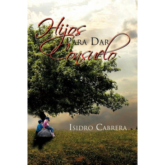 Hijos Para Dar Consuelo (Paperback)