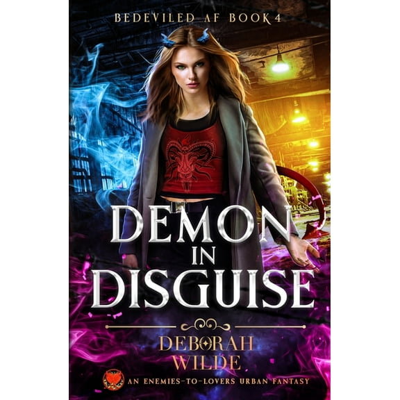 Bedeviled AF Demon in Disguise: An Enemies-To-Lovers Urban Fantasy, Book 4, (Paperback)