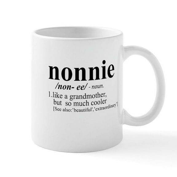 CafePress - Nonnie Like A Grandmother But Cooler Mugs - 11 oz Ceramic Mug - Novelty Coffee Tea Cup